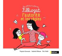 L'autorité et les règles - Les petites histoires Filliozat - Dès 4 ans