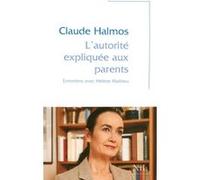L'autorité expliquée aux parents Claude Halmos (Auteur)