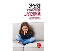 L'Autorité expliquée aux parents - Claude Halmos - Lgf - Poche - Essai