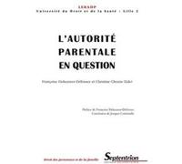 L'autorité Parentale En Question - Journée D'études Des 13 Et 14 Décembre 2001