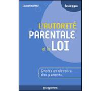 L'autorité Parentale Et La Loi - Comment Accompagner La Réussite De Vos Enfants