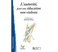 L'autorité pour une éducation non-violente: Autoriser à grandir