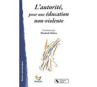 L'autorité pour une éducation non-violente: Autoriser à grandir !