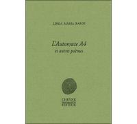 L'autoroute a4 et autres poèmes - Linda Maria BAROS - Cheyne Eds - broché - Poésie