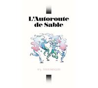 L'Autoroute de Sable N°5 : Tous drogués