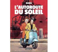 L'Autoroute du soleil: Nouvelle édition