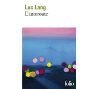 L'autoroute - Luc Lang - Gallimard - Poche - Roman