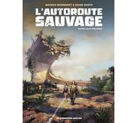 L'Autoroute sauvage - Intégrale