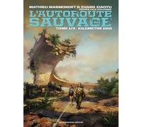 L'autoroute Sauvage Tome 1 - Kilomètre 666