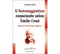 L'autosuggestion Consciente Selon Emile Coue - Methode D'autotherapie Suggestive