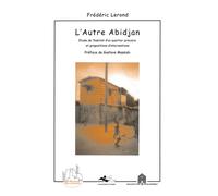 L'autre Abidjan – Étude de l'habitat d'un quartier précaire et propositions d'interventions