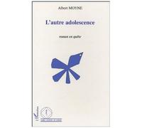 L'autre Adolescence - Roman En Quête