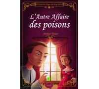 L'autre affaire des poisons. A l'école des pages du roy Soleil, Tome 3