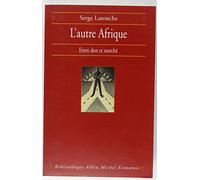 L'Autre Afrique : Entre don et marché