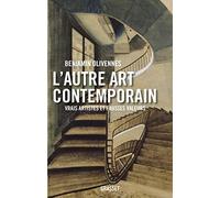 L'autre art contemporain: Vrais artistes et fausses valeurs