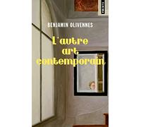 L'Autre Art contemporain.: Vrais artistes et fausses valeurs