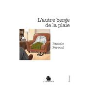 L'autre berge de la plaie: Roman