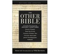 L'autre Bible : Pseudépigraphes juifs/apocryphes chrétiens/écritures gnostiques/kabbale/manuscrits de la mer Morte