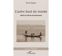 L'autre bout du monde Pierre Giguère (Auteur)