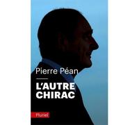 L'Autre Chirac - Pierre Péan - Hachette Pluriel Reference - broché - Essai