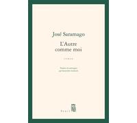 L'Autre comme moi - José Saramago - Seuil - broché - Roman