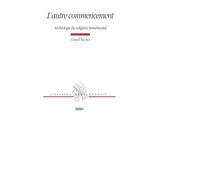 L'autre commencement Archéologie du religieux immémorial - Gérard Bucher - Belin - broché - Essai