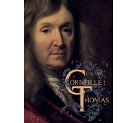L'autre Corneille : Thomas