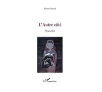 L'Autre côté Nouvelles - Pierre Ferrard - L'harmattan - broché - Nouvelles