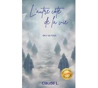 L'autre côté de la vie.: On y va tous.
