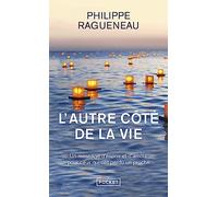 L'autre côte de la vie - Un merveilleux message d'espoir pour tous ceux qui ont perdu un proche