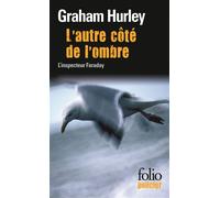 L'autre côté de l'ombre Une enquête de l'inspecteur Faraday - Graham Hurley - Gallimard - Poche - Roman