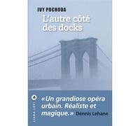 L'autre côté des docks Ivy Pochoda (Auteur), Adélaïde Pralon (Traduction)