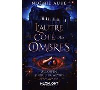 L'autre Côté Des Ombres - Tome 1 - Allowin Singulier-Weyrd