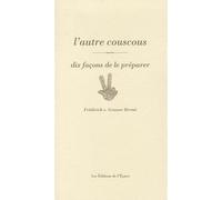 L'autre couscous, dix façons de le préparer - Frédérick Grasser Herme - L'epure - broché - Guide