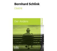 Bernhard Schlink – L'autre/Der Andere – Édition bilingue français-allemand – Gallimard Poche