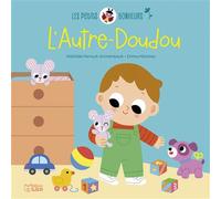 L'autre doudou - Mathilde Perrault-Archambault - Lito - cartonné - Album jeunesse
