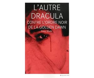 L'autre Dracula contre l'ordre noir de la Golden Dawn