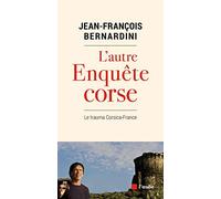 L'autre enquête corse: Le trauma Corsica-France