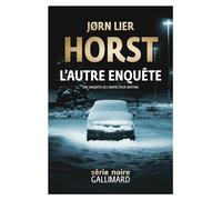 L'autre enquête Une enquête de l'inspecteur Wisting - Jorn Lier Horst - Gallimard - broché - Roman