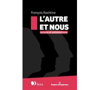 L'Autre et nous Racisme et antisémitisme - François Rachline - Hermann - broché - Essai