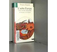 L'AUTRE EUROPE.: Crise et fin du communisme, édition revue et augmentée