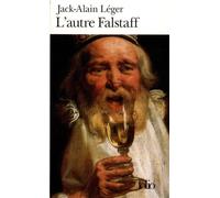 Jack-Alain Léger – L'Autre Falstaff – Roman – Gallimard Poche