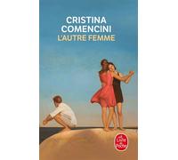 L'Autre Femme - Cristina Comencini - Lgf - Poche - Roman