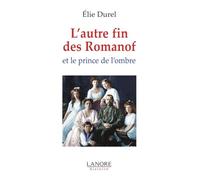 L'autre fin des Romanof et le prince de l'ombre - Broché