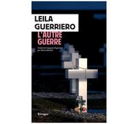 L'autre Guerre - Une Histoire Du Cimetière Argentin Des Malouines, Suivi De La Trace Sur Les Os