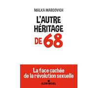 L'Autre héritage de 68: La face cachée de la révolution sexuelle