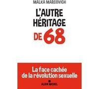 Malka Marcovich – L'Autre héritage de 68 – La face cachée de la révolution sexuelle