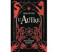 L'Autre - La huitième porte - Tome 3 - Pierre Bottero - Rageot - Poche - Roman junior dès 9 ans