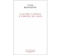 L'autre Langue À Portée De Voix - Essai Sur La Traduction De La Poésie