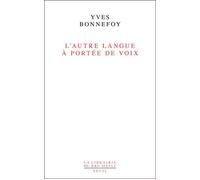 L'Autre Langue à portée de voix - Yves Bonnefoy - Seuil - broché - Essai
